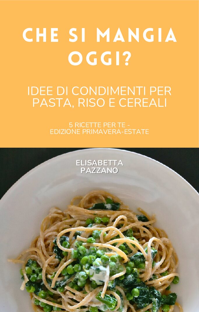 Che se magna oggi? idee di condimenti per pasta, riso e cereali GRATIS